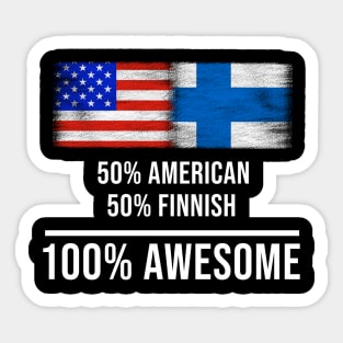 50% American 50% Finnish 100% Awesome - Gift for Finnish Heritage From Finland Sticker